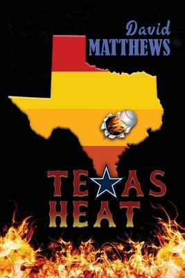 Texas Heat by David Matthews