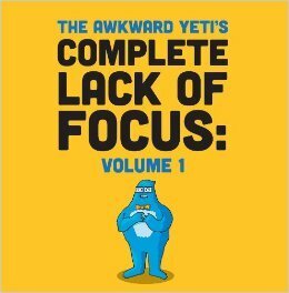 The Awkward Yeti's Complete Lack of Focus: Volume 1 by Nick Seluk