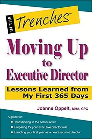 Moving Up to Executive Director: Lessons Learned from My First 365 Days by Joanne Oppelt