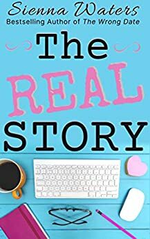 The Real Story by Sienna Waters