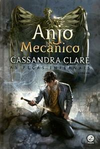 Anjo Mecânico by Cassandra Clare