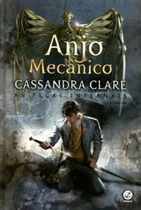 Anjo Mecânico by Cassandra Clare