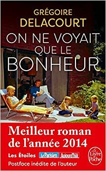 On ne voyait que le bonheur by Grégoire Delacourt