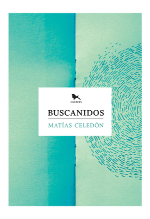 Buscanidos by Matías Celedón