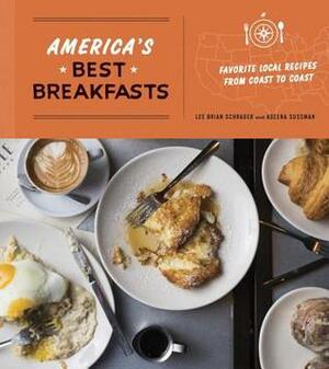 America's Best Breakfasts: Favorite Local Recipes from Coast to Coast by Adeena Sussman, Lee Brian Schrager