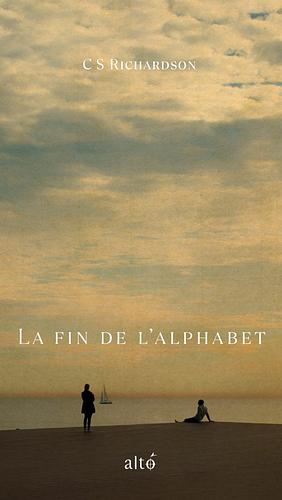 La fin de l'alphabet by C.S. Richardson