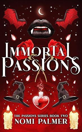 Immortal Passions by Nomi Palmer