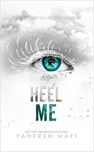 Heel me by Tahereh Mafi