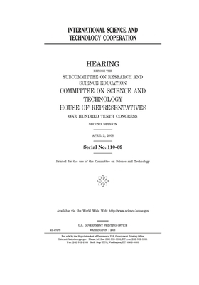 International science and technology cooperation by United S. Congress, United States House of Representatives, Committee on Science and Techno (house)