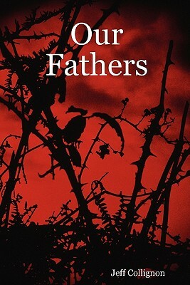 Our Fathers by Jeff Collignon