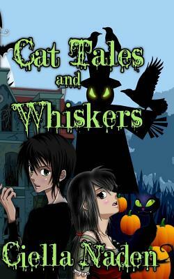 Cat Tales and Whiskers: A Young Adult Paranormal Christian Novelette by Cynthia P. Willow