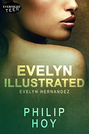 Evelyn Illustrated (Evelyn Hernandez book #3) by Philip Hoy