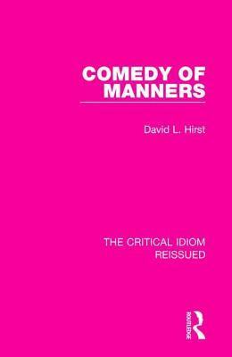 Comedy of Manners by David L. Hirst