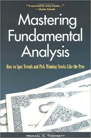 Mastering Fundamental Analysis by Michael C. Thomsett