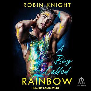 A Boy Called Rainbow  by Robin Knight