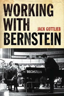 Working with Bernstein by Jack Gottlieb