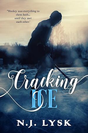 Cracking Ice by N.J. Lysk