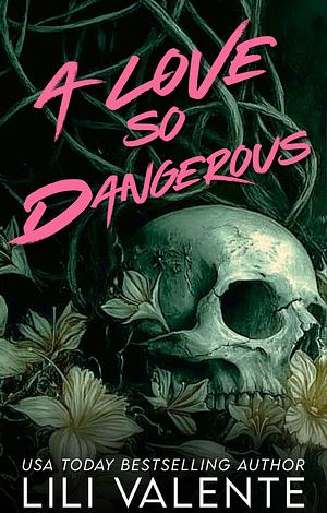 A Love So Dangerous by Lili Valente, Jessie Evans