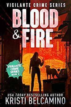 Blood & Fire by Kristi Belcamino