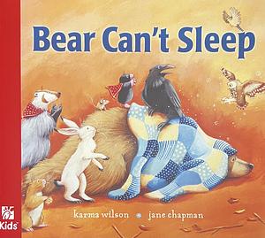 Bear Can't Sleep by Karma Wilson