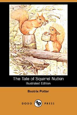 The Tale of Squirrel Nutkin (Illustrated Edition) (Dodo Press) by Beatrix Potter