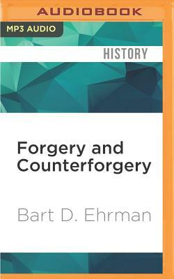 Forgery and Counterforgery: The Use of Literary Deceit in Early Christian Polemics by Bart D. Ehrman