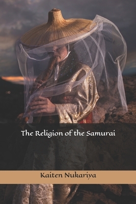 The Religion of the Samurai by Kaiten Nukariya