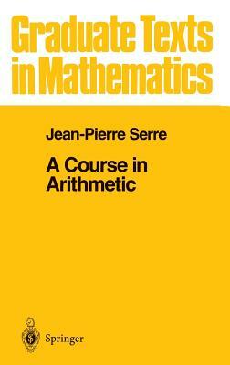 A Course in Arithmetic by J-P Serre