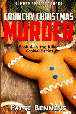 Crunchy Christmas Murder by Patti Benning