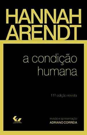 A Condição Humana by Hannah Arendt