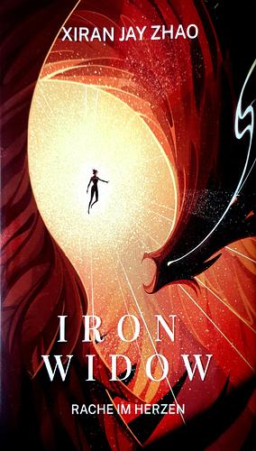 Iron Widow - Rache im Herzen by Xiran Jay Zhao