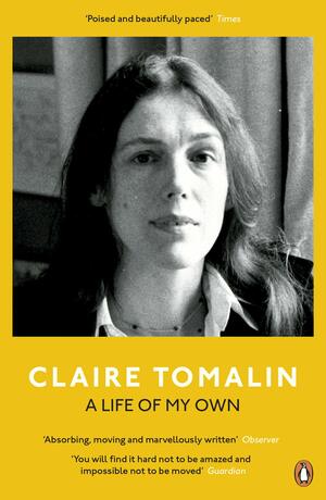 A Life of My Own by Claire Tomalin