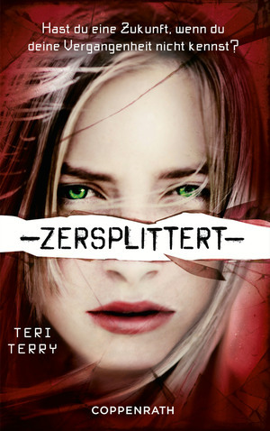 Zersplittert by Teri Terry