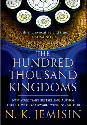 The Hundred Thousand Kingdoms: The Inheritance Trilogy, Book 1 by N.K. Jemisin