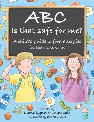 Abc Is That Safe for Me? by Diane Lynn Marunczak