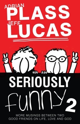 Seriously Funny 2 by Jeff Lucas, Adrian Plass