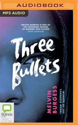 Three Bullets by Melvin Burgess