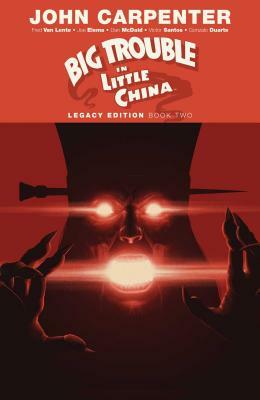 Big Trouble in Little China Legacy Edition Book Two by Fred Van Lente