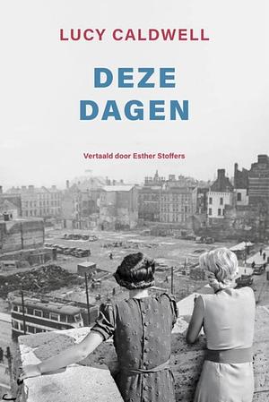 Deze dagen by Lucy Caldwell