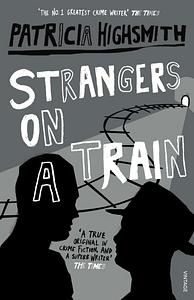 Strangers on a Train by Patricia Highsmith