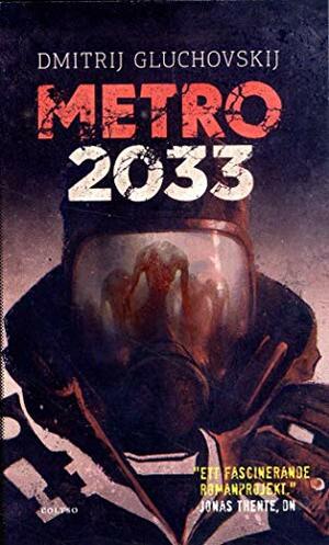Metro 2033 : Den sista tillflykten by Dmitry Glukhovsky