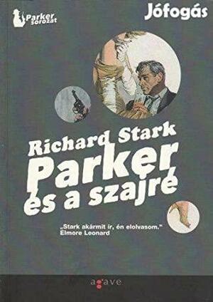 Parker és a szajré by Richard Stark
