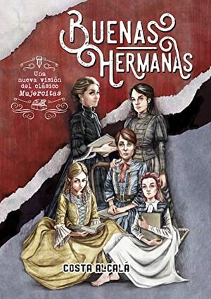 Buenas hermanas by Geòrgia Costa, Costa Alcalá, Fernando Alcala Suarez