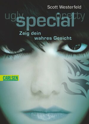 Special - Zeig dein wahres Gesicht by Scott Westerfeld