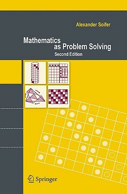 Mathematics as Problem Solving by Alexander Soifer