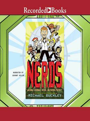 Nerds: National Espionage, Rescue, and Defense Society by Michael Buckley