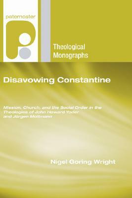 Disavowing Constantine by Nigel G. Wright