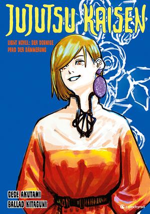 Jujutsu Kaisen: Light Novels - Band 2 (Finale) by Ballad Kitaguni, Gege Akutami