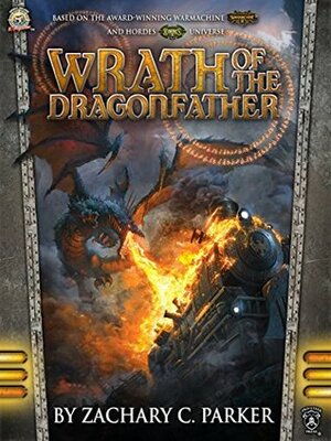Wrath of the Dragonfather by Zachary C. Parker