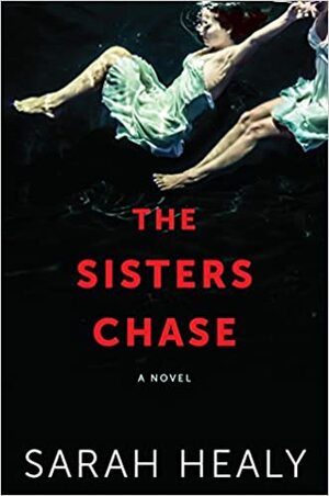 The Sisters Chase by Sarah Healy